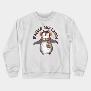 Waddle and Laugh, adorable penguin Crewneck Sweatshirt